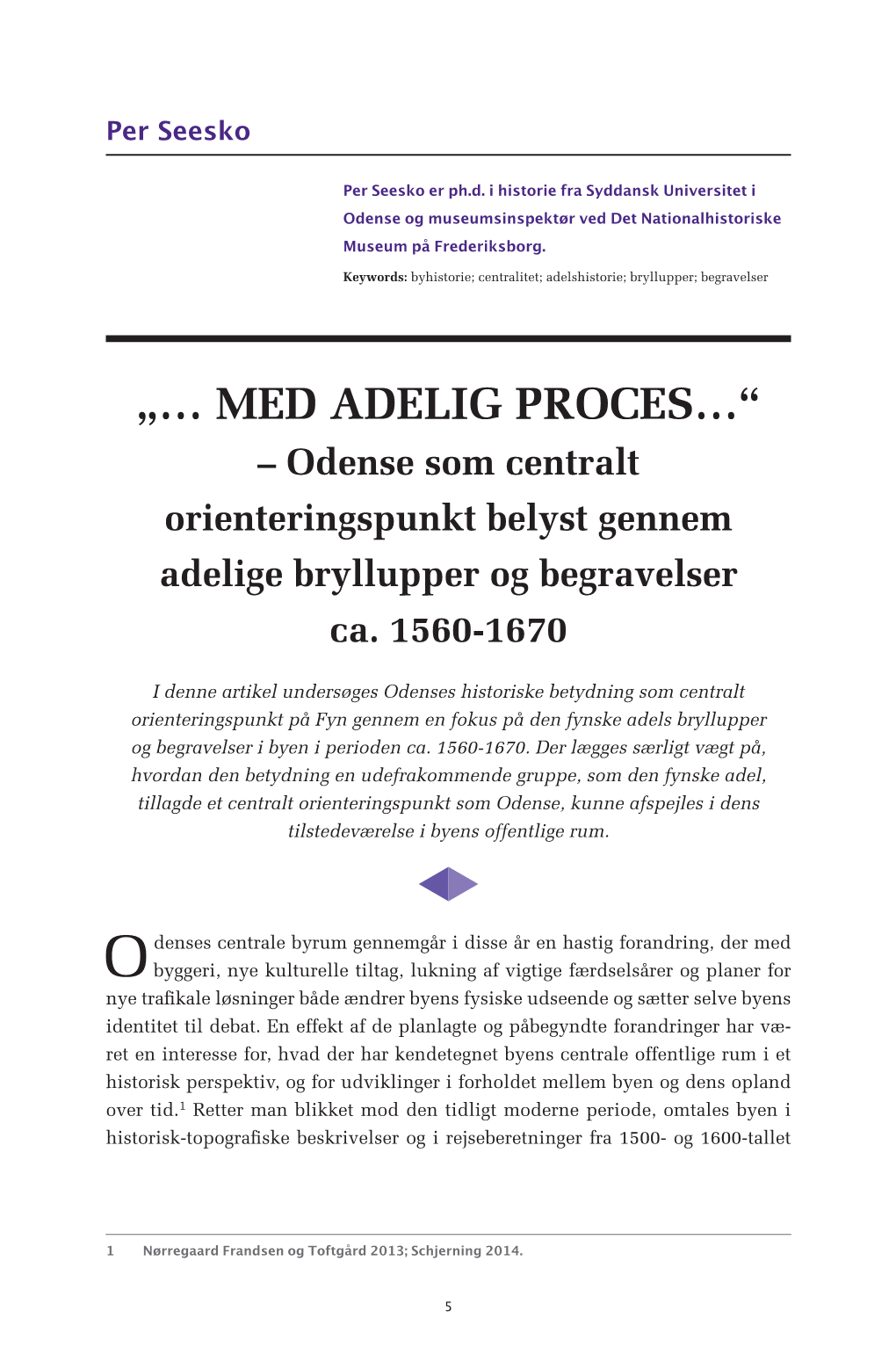 „… MED ADELIG PROCES…“ – Odense Som Centralt Orienteringspunkt Belyst Gennem Adelige Bryllupper Og Begravelser Ca