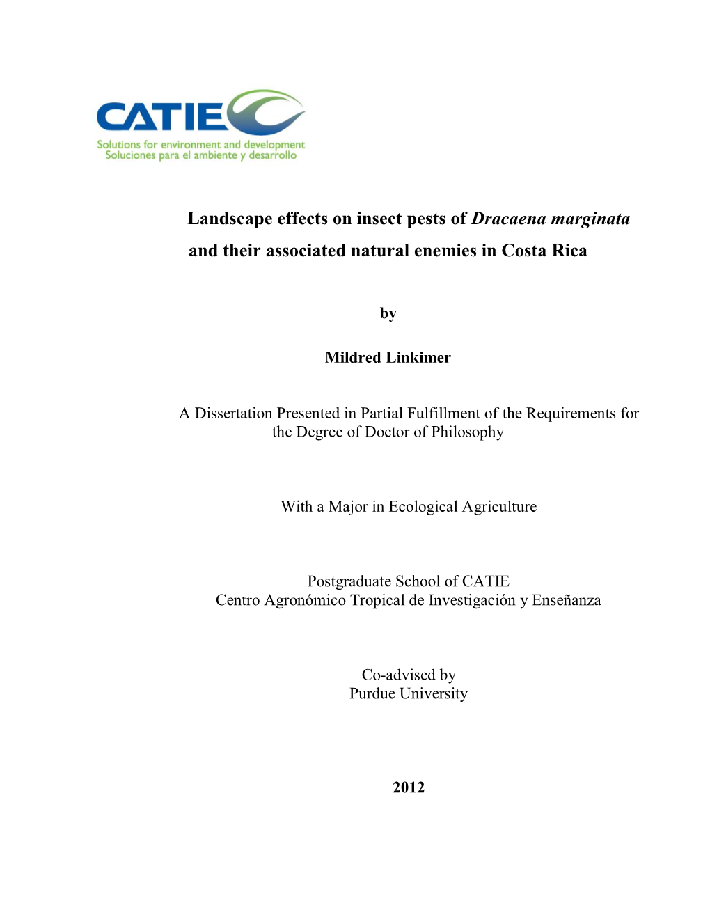 Landscape Effects on Insect Pests of Dracaena Marginata and Their Associated Natural Enemies in Costa Rica