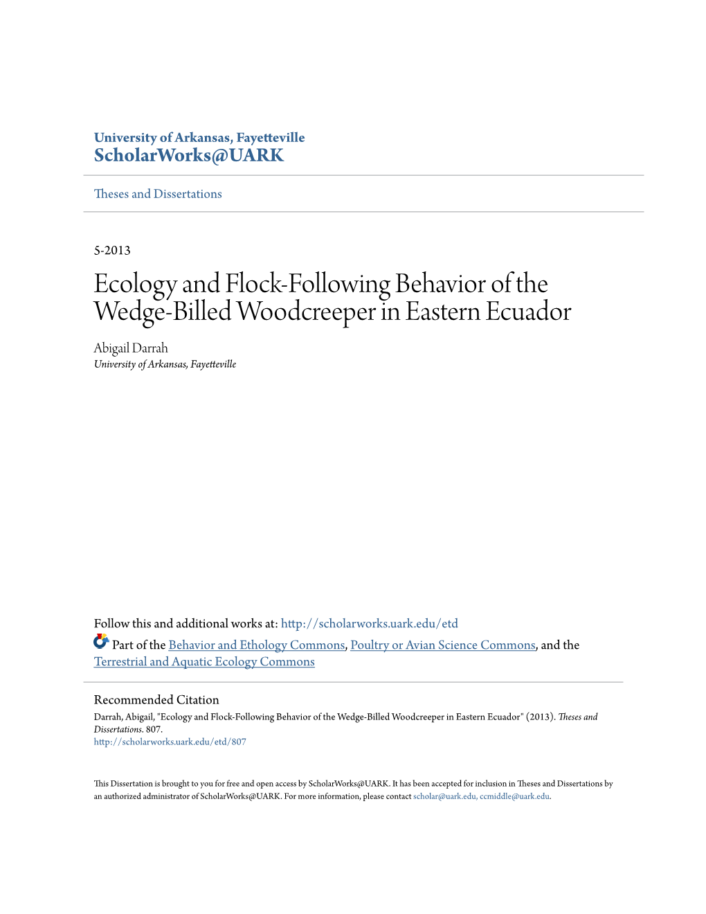 Ecology and Flock-Following Behavior of the Wedge-Billed Woodcreeper in Eastern Ecuador Abigail Darrah University of Arkansas, Fayetteville