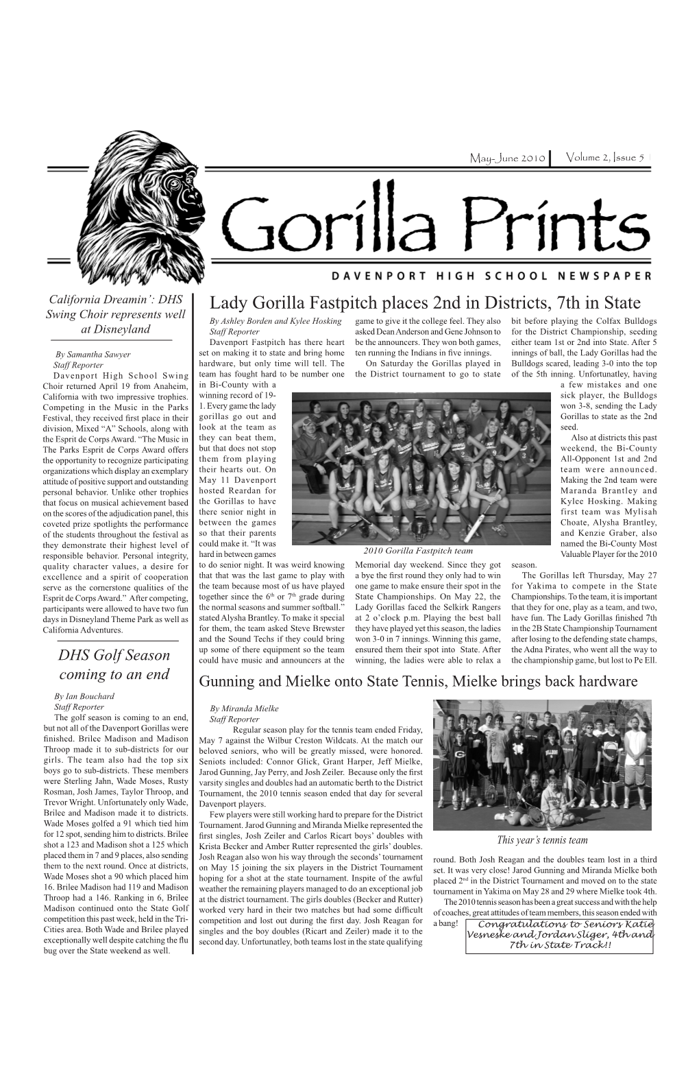 Lady Gorilla Fastpitch Places 2Nd in Districts, 7Th in State Swing Choir Represents Well by Ashley Borden and Kylee Hosking Game to Give It the College Feel