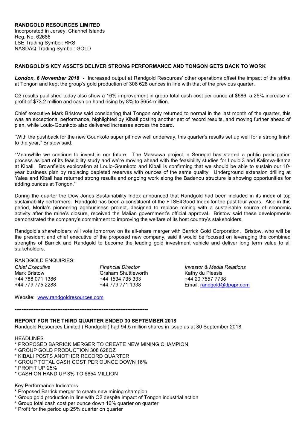 RANDGOLD RESOURCES LIMITED Incorporated in Jersey, Channel Islands Reg. No. 62686 LSE Trading Symbol: RRS NASDAQ Trading Symbol: GOLD