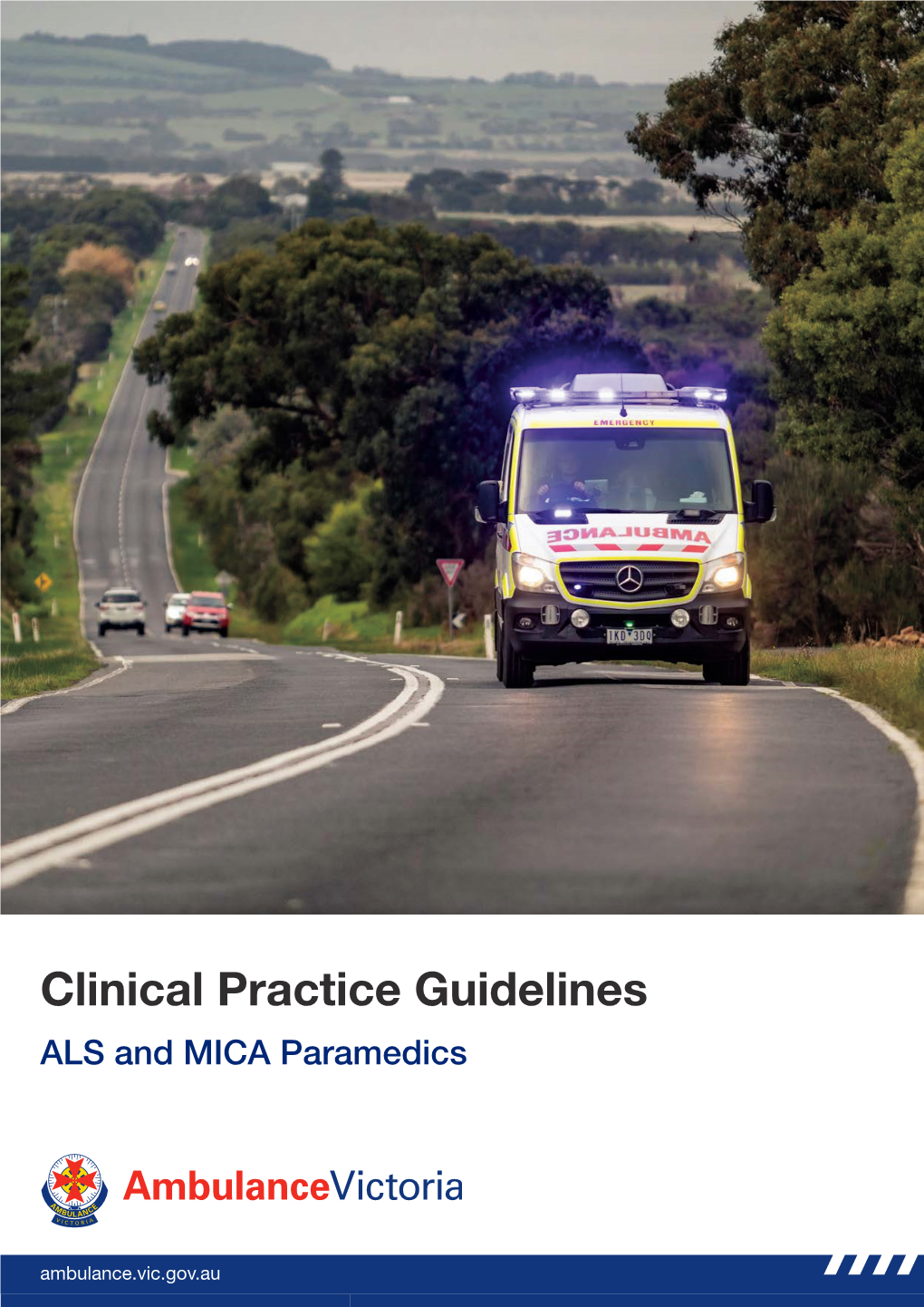 Clinical Practice Guidelines ALS and MICA Paramedics About