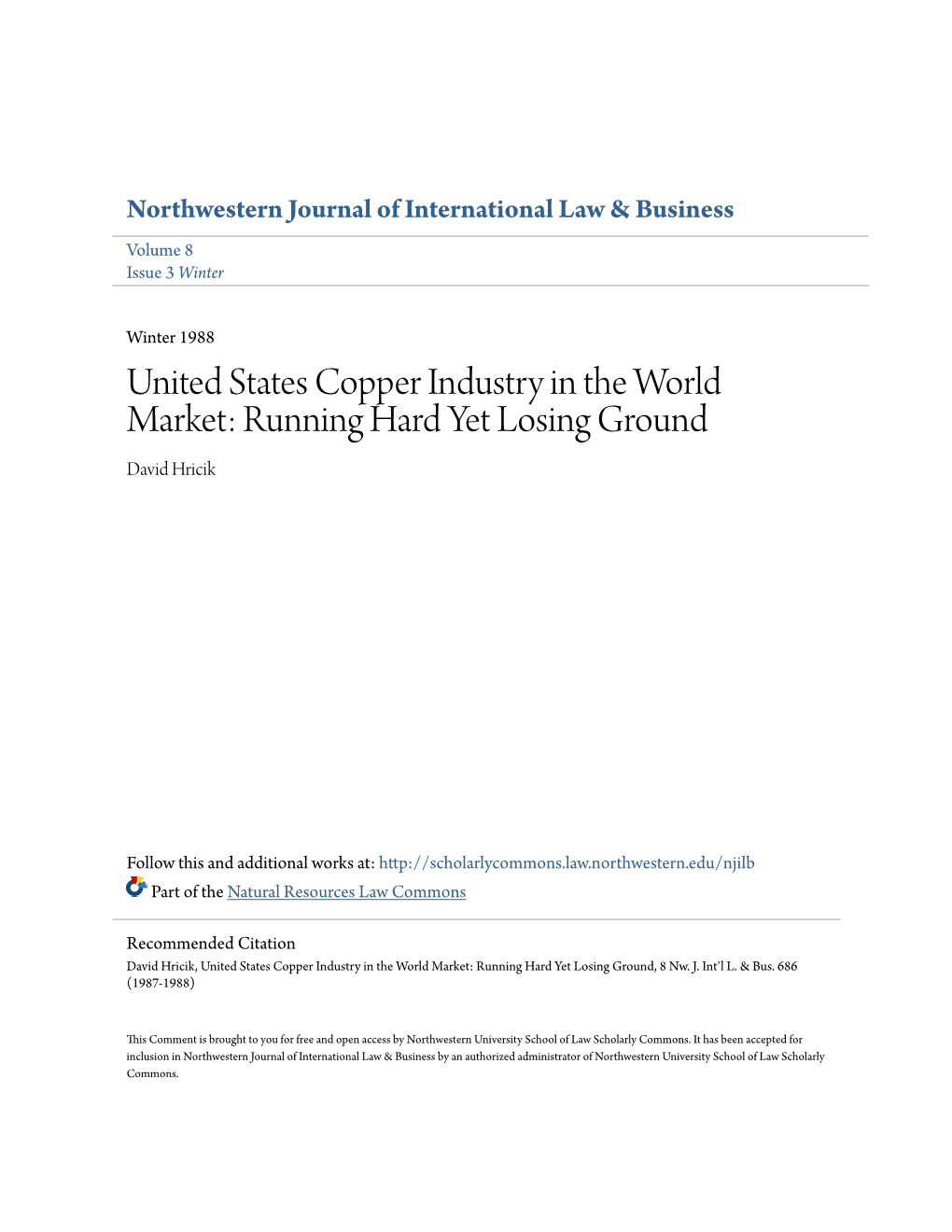 United States Copper Industry in the World Market: Running Hard Yet Losing Ground David Hricik