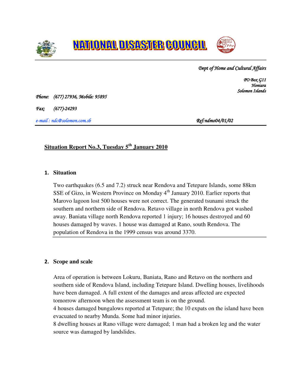 (6.5 and 7.2) Struck Near Rendova and Tetepare Islands, Some 88Km SSE of Gizo, in Western Province on Monday 4 Th January 2010