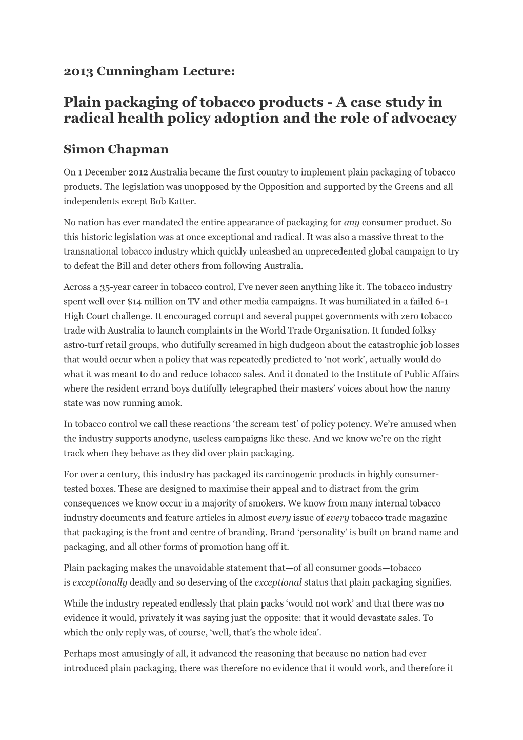 Plain Packaging of Tobacco Products - a Case Study in Radical Health Policy Adoption and the Role of Advocacy