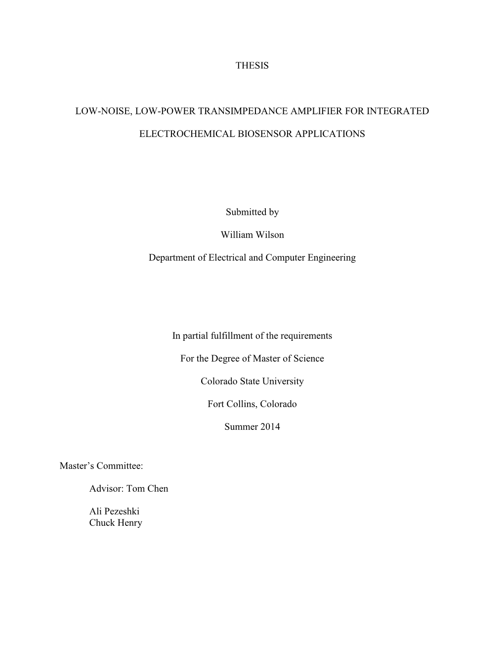 THESIS LOW-NOISE, LOW-POWER TRANSIMPEDANCE AMPLIFIER for INTEGRATED ELECTROCHEMICAL BIOSENSOR APPLICATIONS Submitted by William