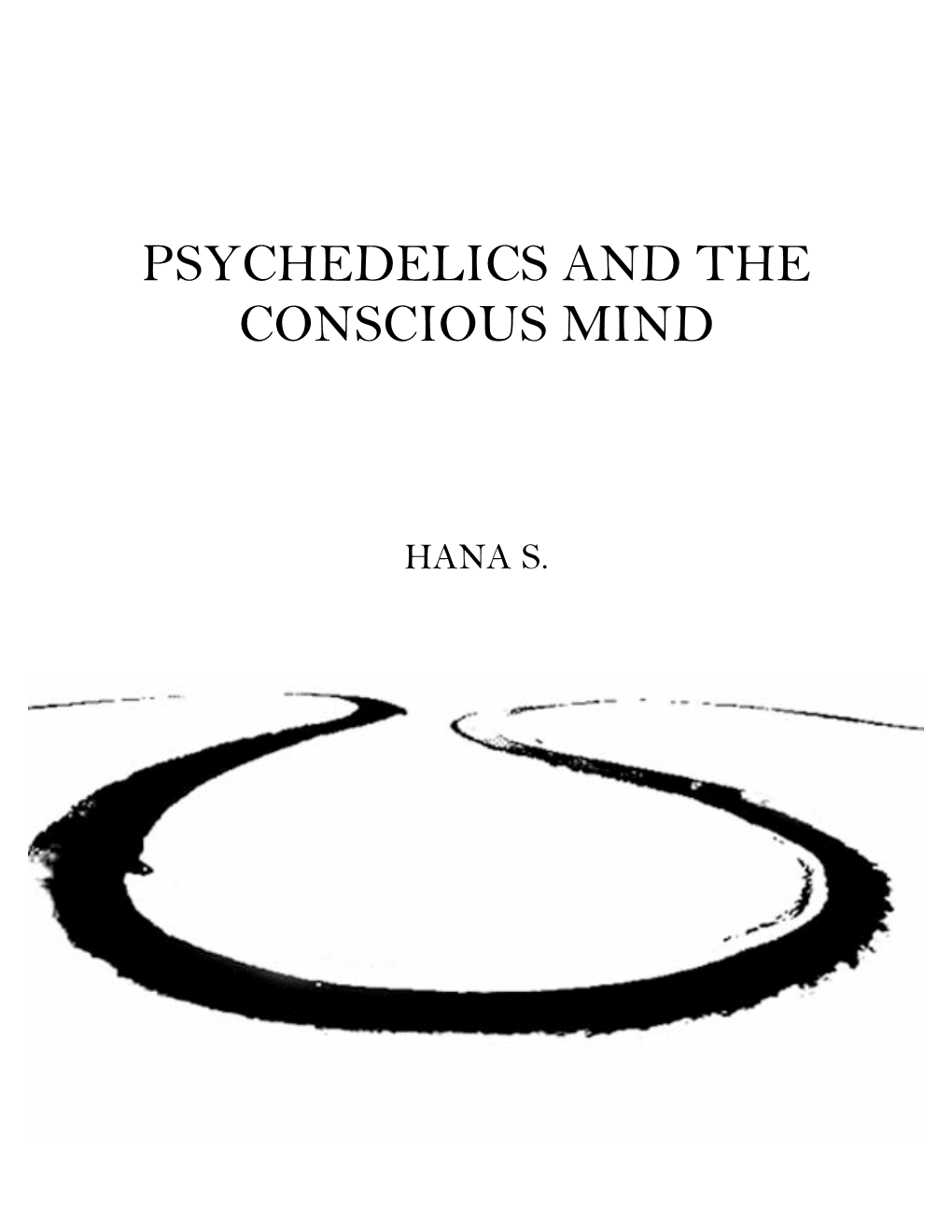 Psychedelics and the Conscious Mind