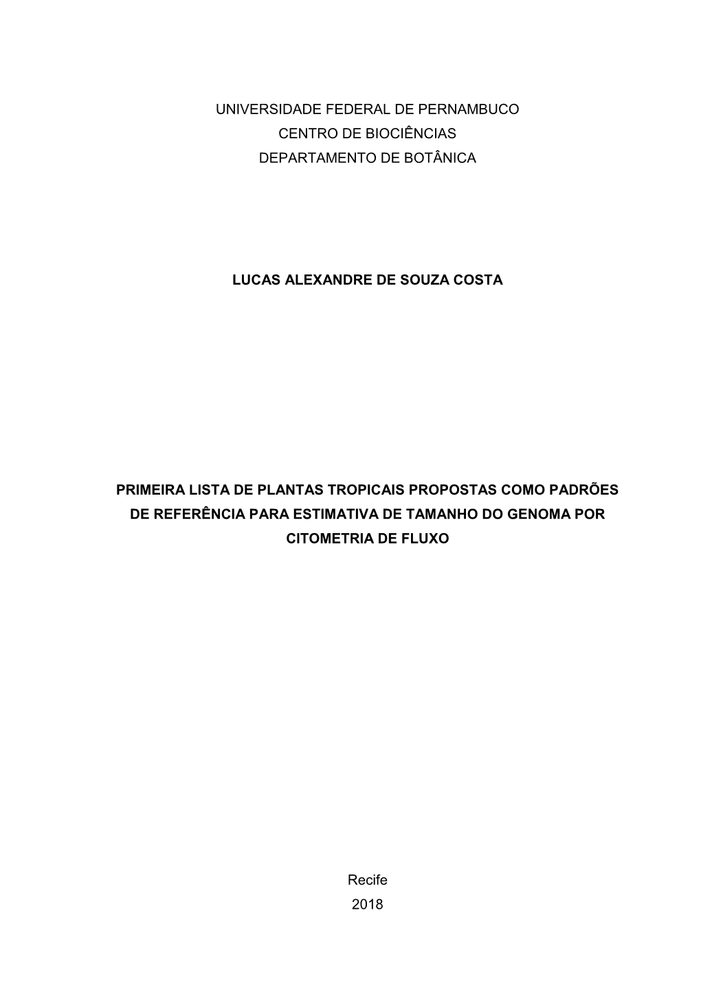 Universidade Federal De Pernambuco Centro De Biociências Departamento De Botânica Lucas Alexandre De Souza Costa Primeira List