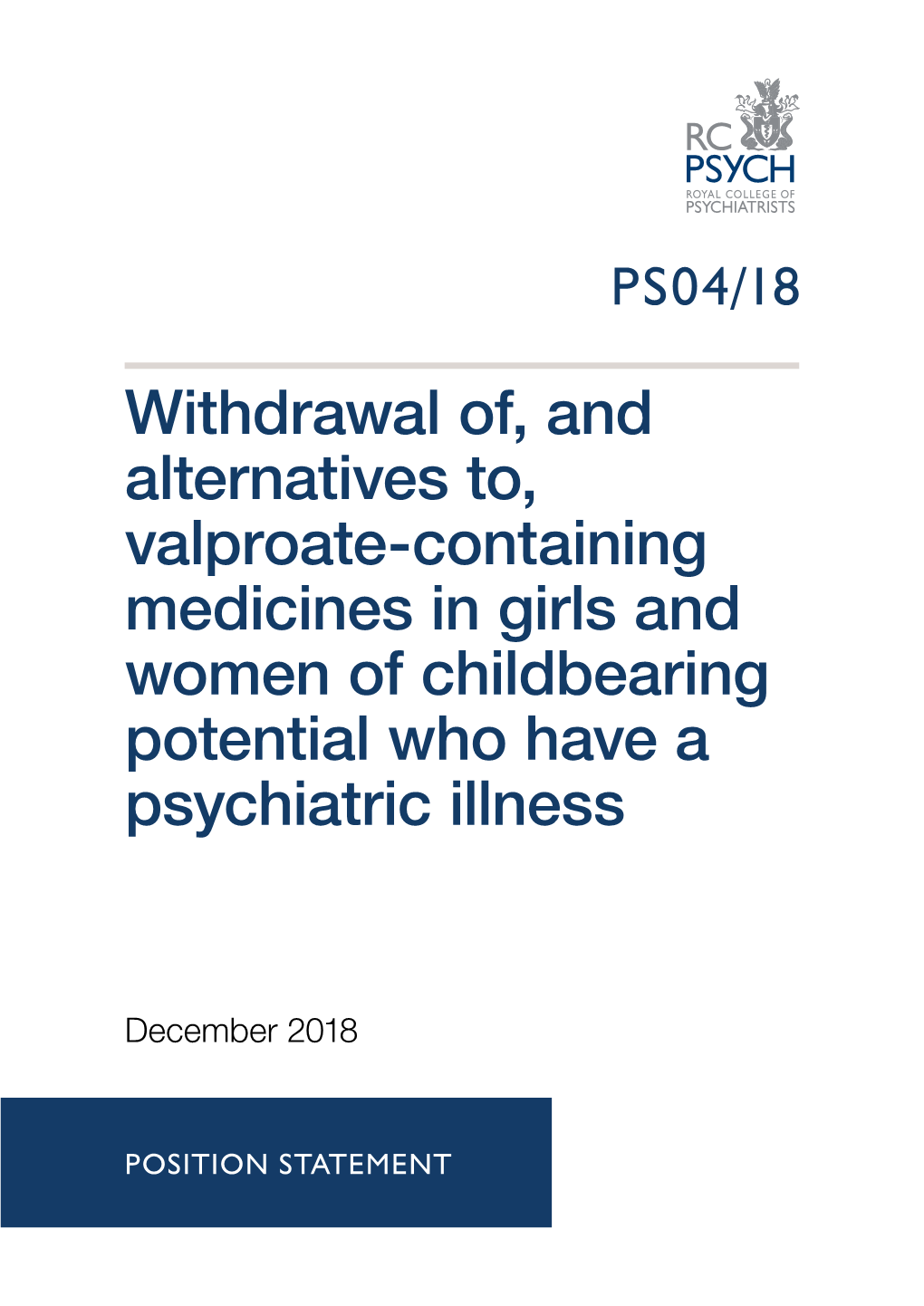 The Withdrawal Of, and Alternatives To, Valproate-Containing Medicines in Girls and Women of Childbearing Potential