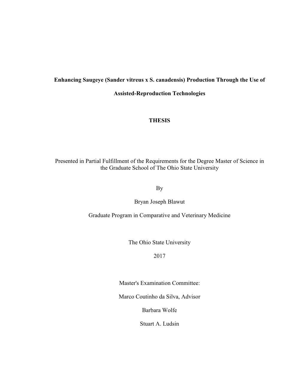 Enhancing Saugeye (Sander Vitreus X S. Canadensis) Production Through the Use of Assisted-Reproduction Technologies THESIS Prese