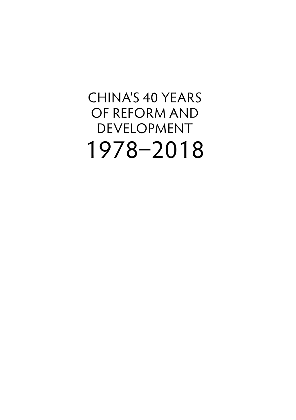 China's 40 Years of Reform and Development: 1978–2018