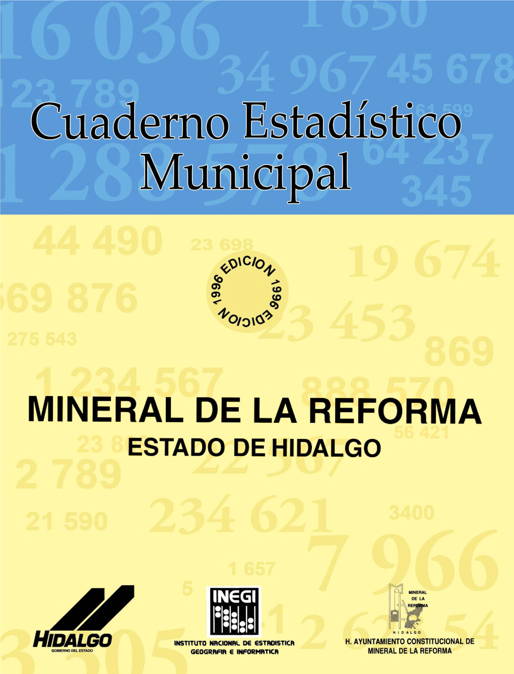 Mineral De La Reforma Estado De Hidalgo Cuaderno Estadístico Municipal Edición 1996