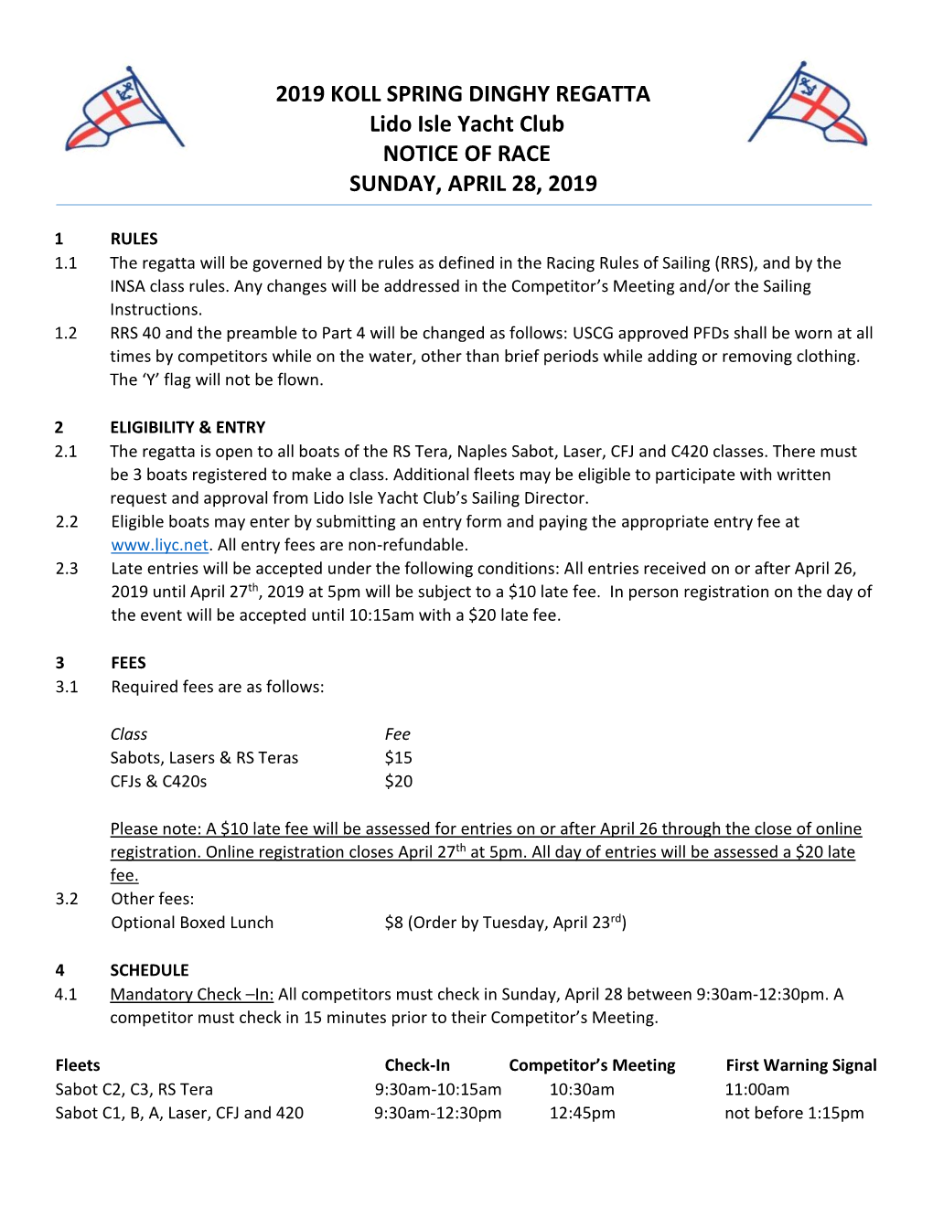 2019 KOLL SPRING DINGHY REGATTA Lido Isle Yacht Club NOTICE of RACE SUNDAY, APRIL 28, 2019