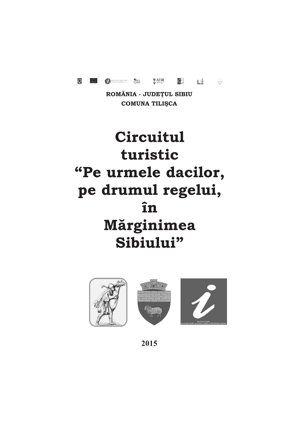 Pe Urmele Dacilor, Pe Drumul Regelui, În Mărginimea Sibiului