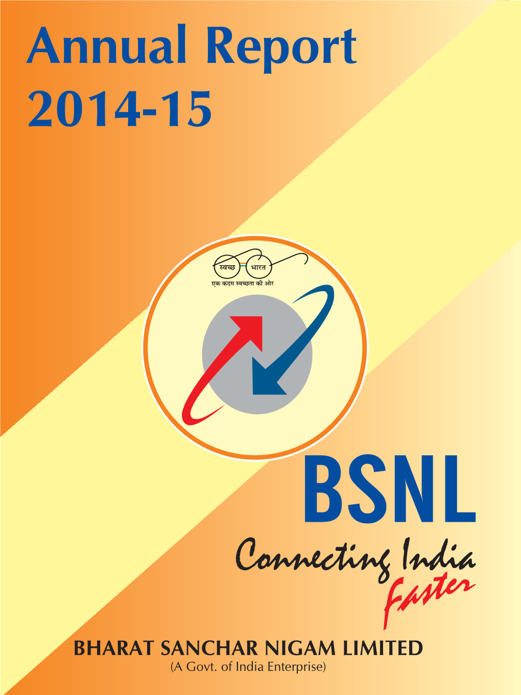 OF the COMPANIES ACT 2013 on the FINANCIAL STATEMENTS of BHARAT SANCHAR NIGAM LIMITED for the YEAR ENDED 31St MARCH 2015