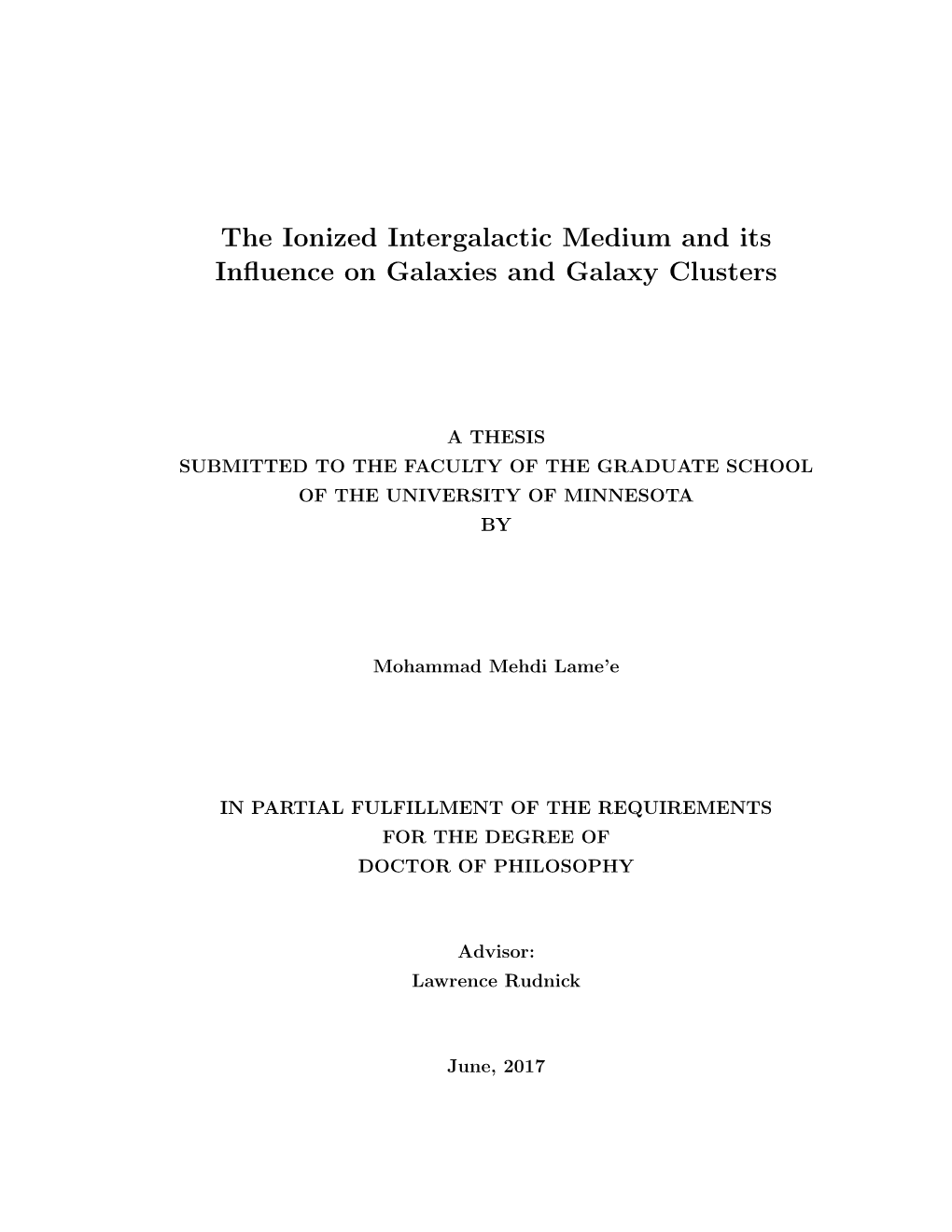 The Ionized Intergalactic Medium and Its Influence on Galaxies And