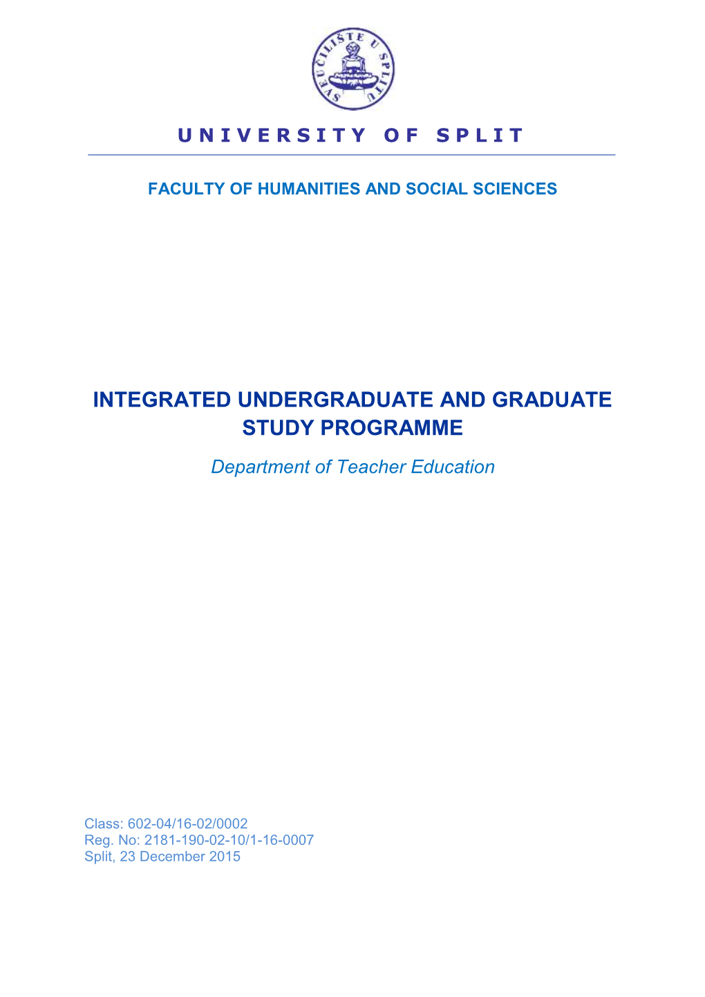 INTEGRATED UNDERGRADUATE and GRADUATE STUDY PROGRAMME Department of Teacher Education