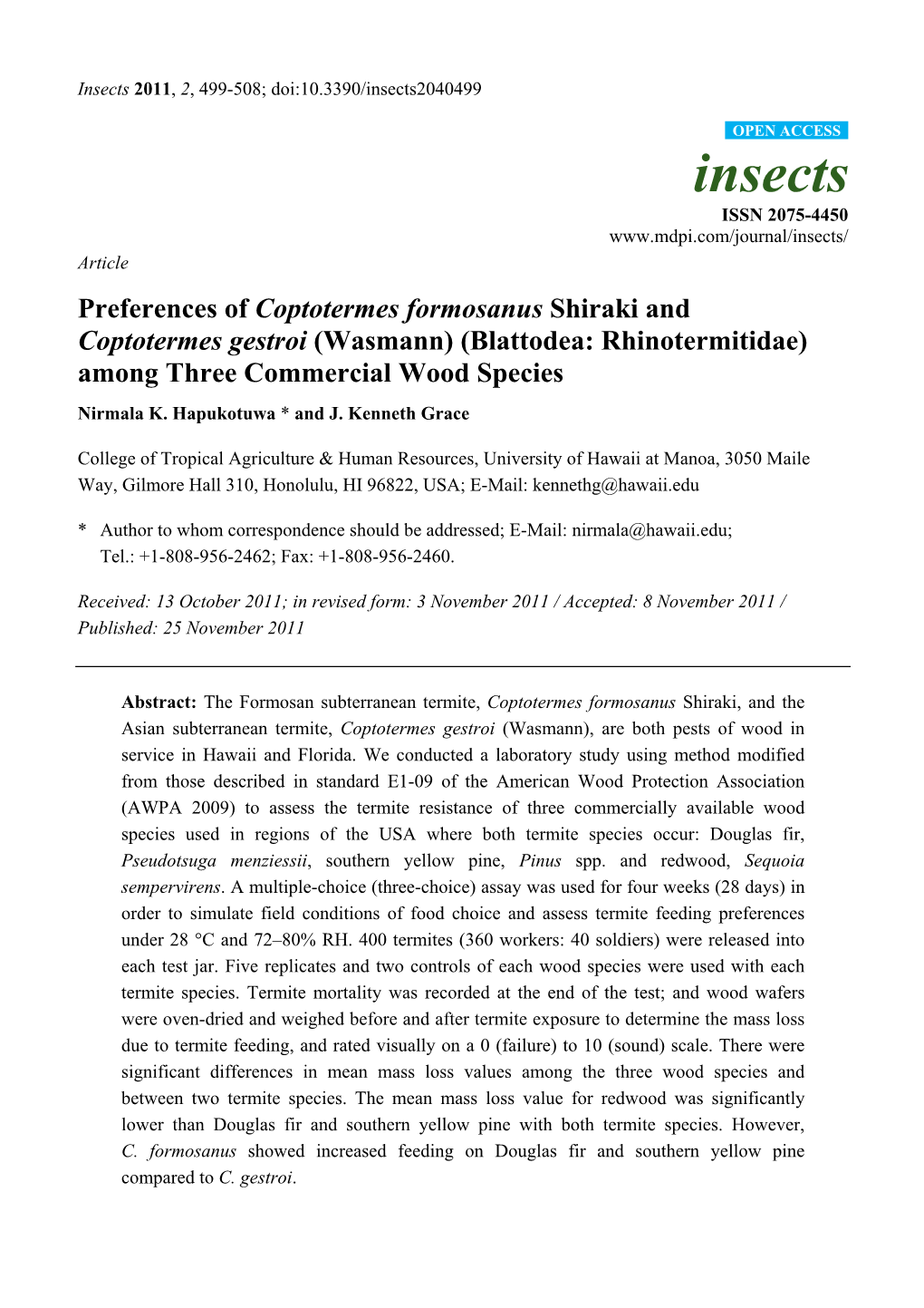 Preferences of Coptotermes Formosanus Shiraki and Coptotermes Gestroi (Wasmann) (Blattodea: Rhinotermitidae) Among Three Commercial Wood Species Nirmala K
