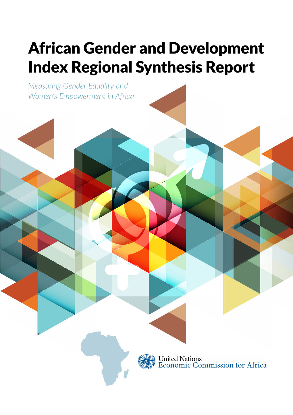 African Gender and Development Index Regional Synthesis Report Measuring Gender Equality and Women’S Empowerment in Africa