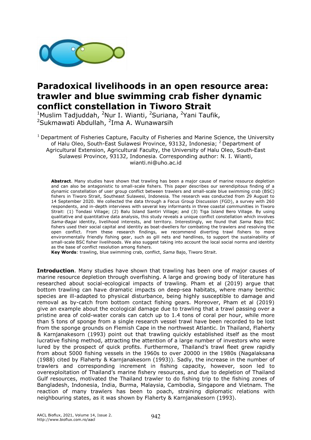 Paradoxical Livelihoods in an Open Resource Area: Trawler and Blue Swimming Crab Fisher Dynamic Conflict Constellation in Tiworo Strait 1Muslim Tadjuddah, 2Nur I