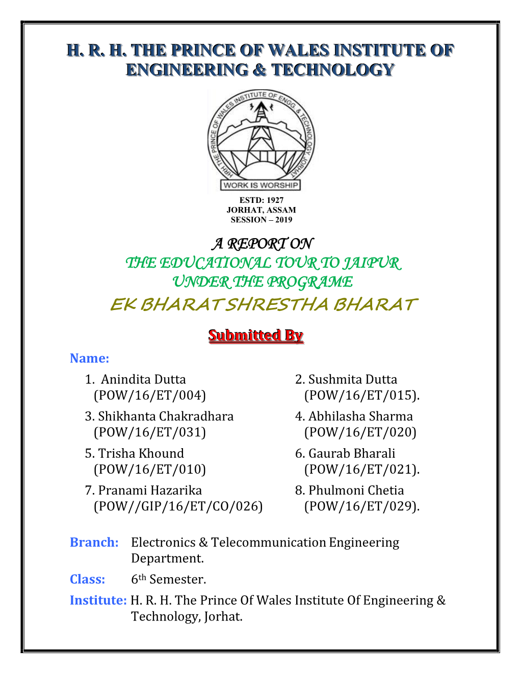 A REPORT on the EDUCATIONAL TOUR to JAIPUR UNDER the PROGRAME EK BHARAT SHRESTHA BHARAT Ssuubbmmiitttteedd Bbyy Name: 1