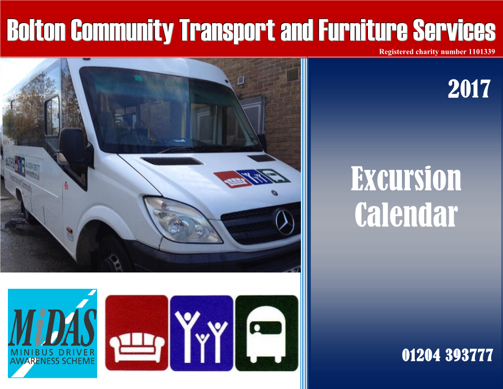 Excursion Calendar! All of Our Minibuses Have Tail Lifts and Facilities for Wheelchairs