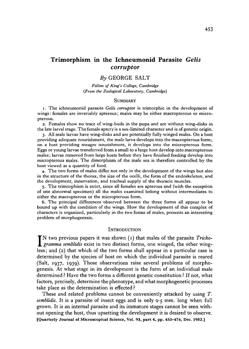 Trimorphism in the Ichneumonid Parasite Gelis Corruptor by GEORGE SALT Fellow of King's College, Cambridge (From the Zoological Laboratory, Cambridge)