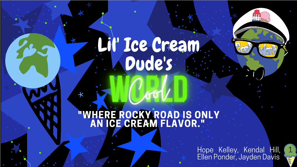 "Where Rocky Road Is Only an Ice Cream Flavor."