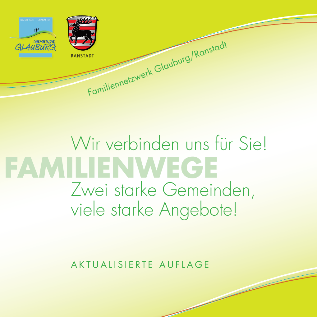 FAMILIENWEGE Zwei Starke Gemeinden, Viele Starke Angebote!