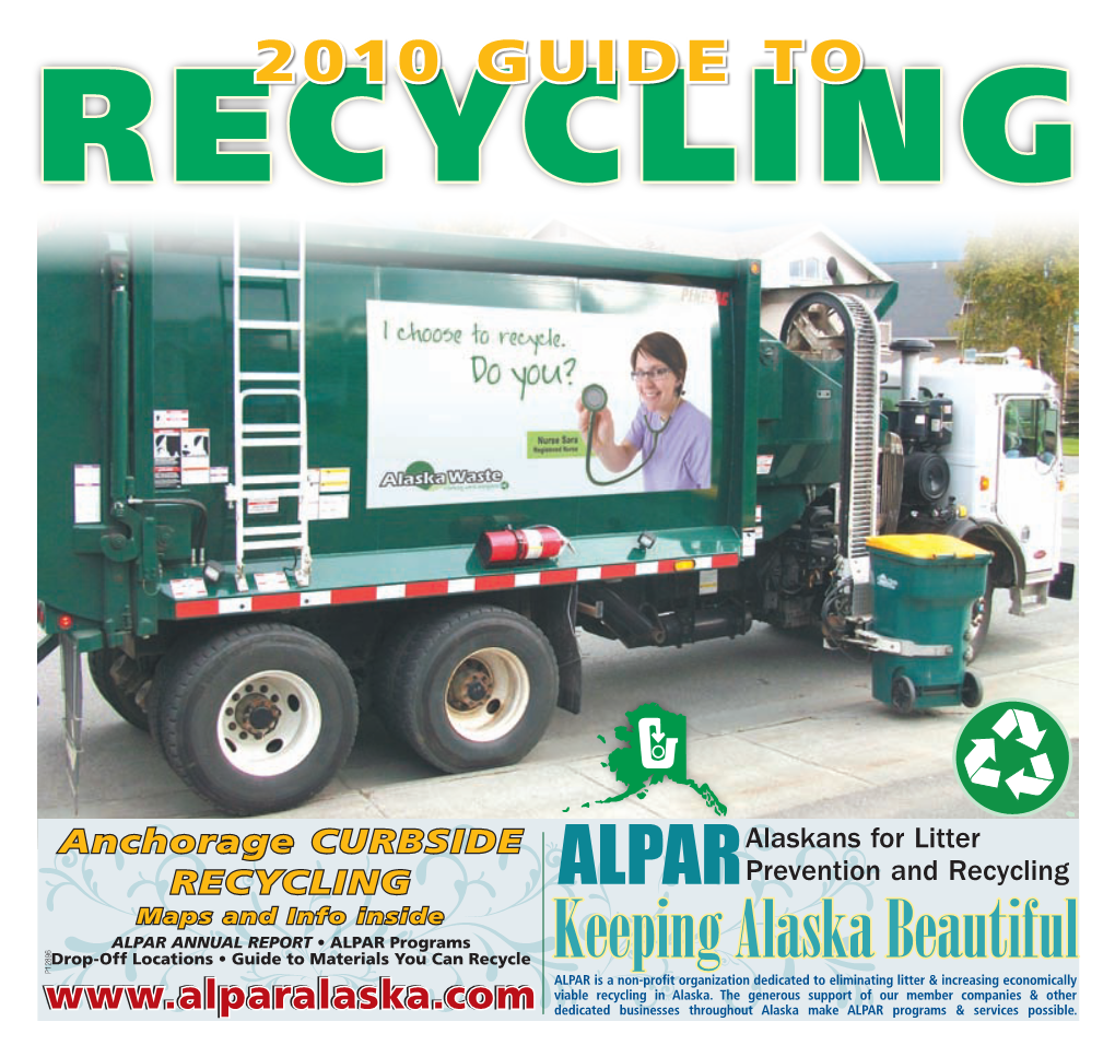 Keeping Alaska Beautiful ALPAR Is a Non-Profit Organization Dedicated to Eliminating Litter & Increasing Economically Viable Recycling in Alaska