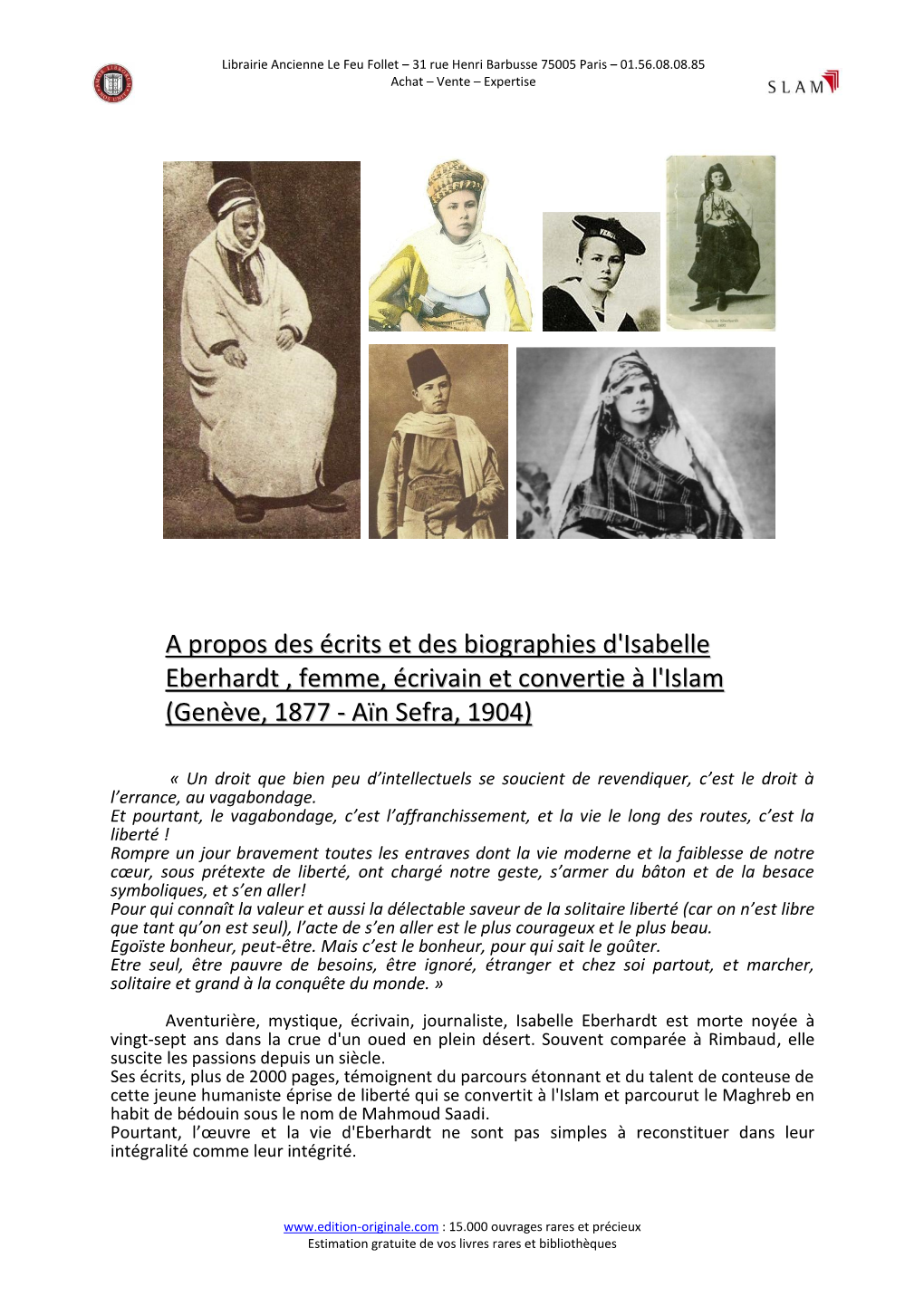 A Propos Des Écrits Et Des Biographies D'isabelle Eberhardt , Femme, Écrivain Et Convertie À L'islam (Genève, 1877 - Aïn Sefra, 1904)