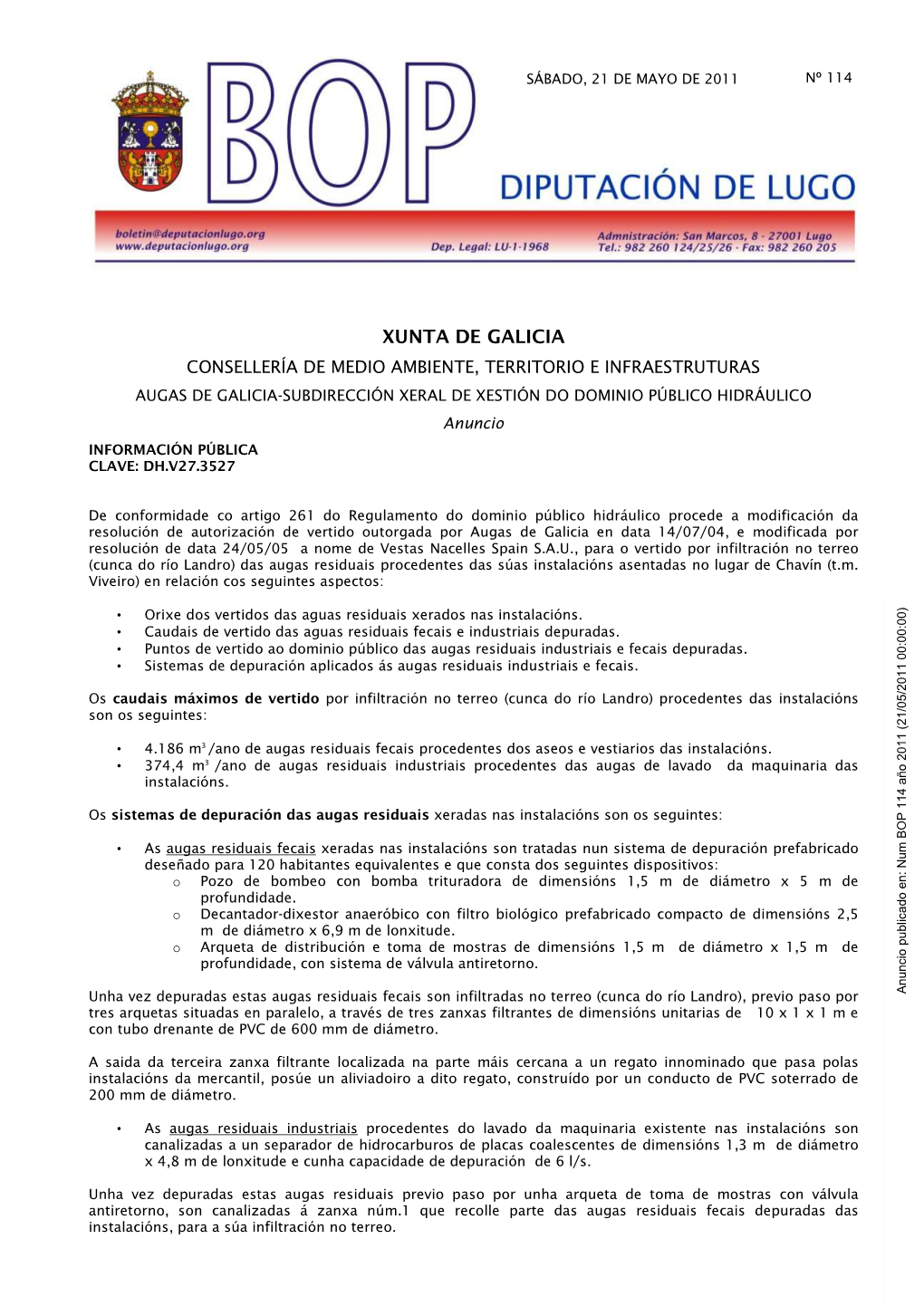 XUNTA DE GALICIA CONSELLERÍA DE MEDIO AMBIENTE, TERRITORIO E INFRAESTRUTURAS AUGAS DE GALICIA-SUBDIRECCIÓN XERAL DE XESTIÓN DO DOMINIO PÚBLICO HIDRÁULICO Anuncio