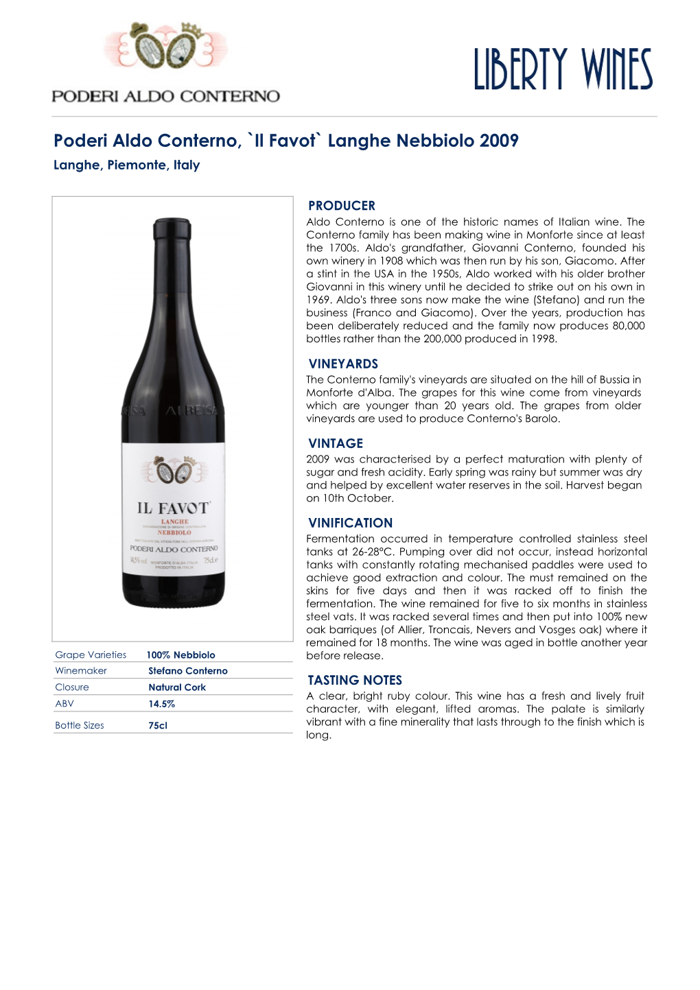 Poderi Aldo Conterno, `Il Favot` Langhe Nebbiolo 2009 Langhe, Piemonte, Italy