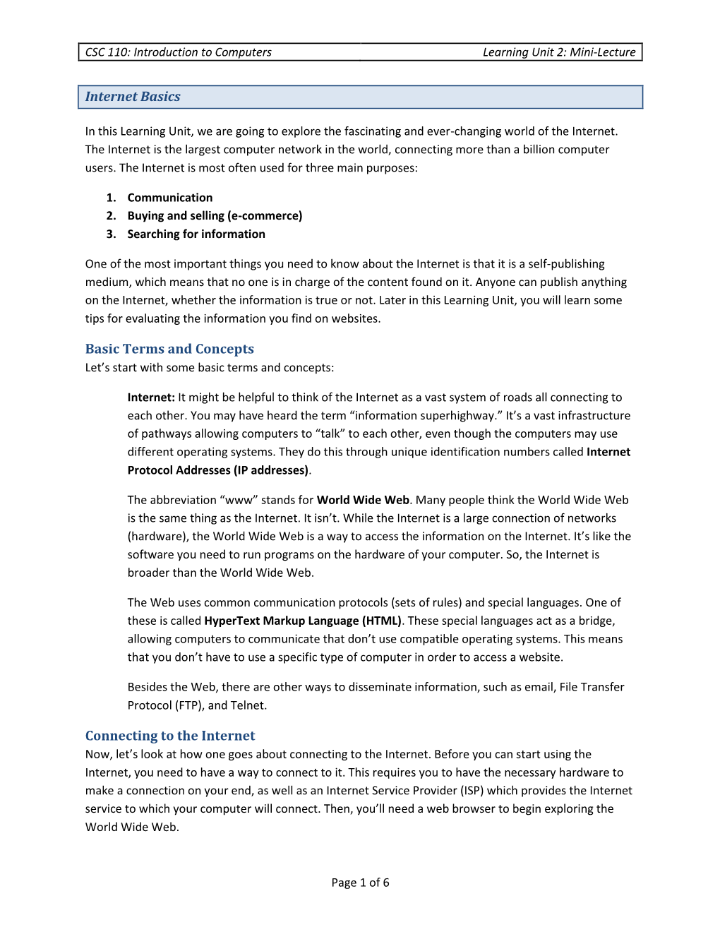 Internet Basics Basic Terms and Concepts Connecting to the Internet