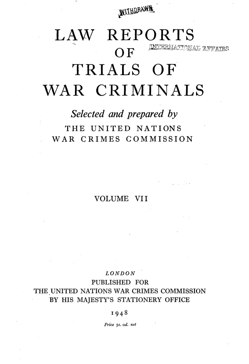 Law Reports of Trial of War Criminals, Volume VII, English Edition