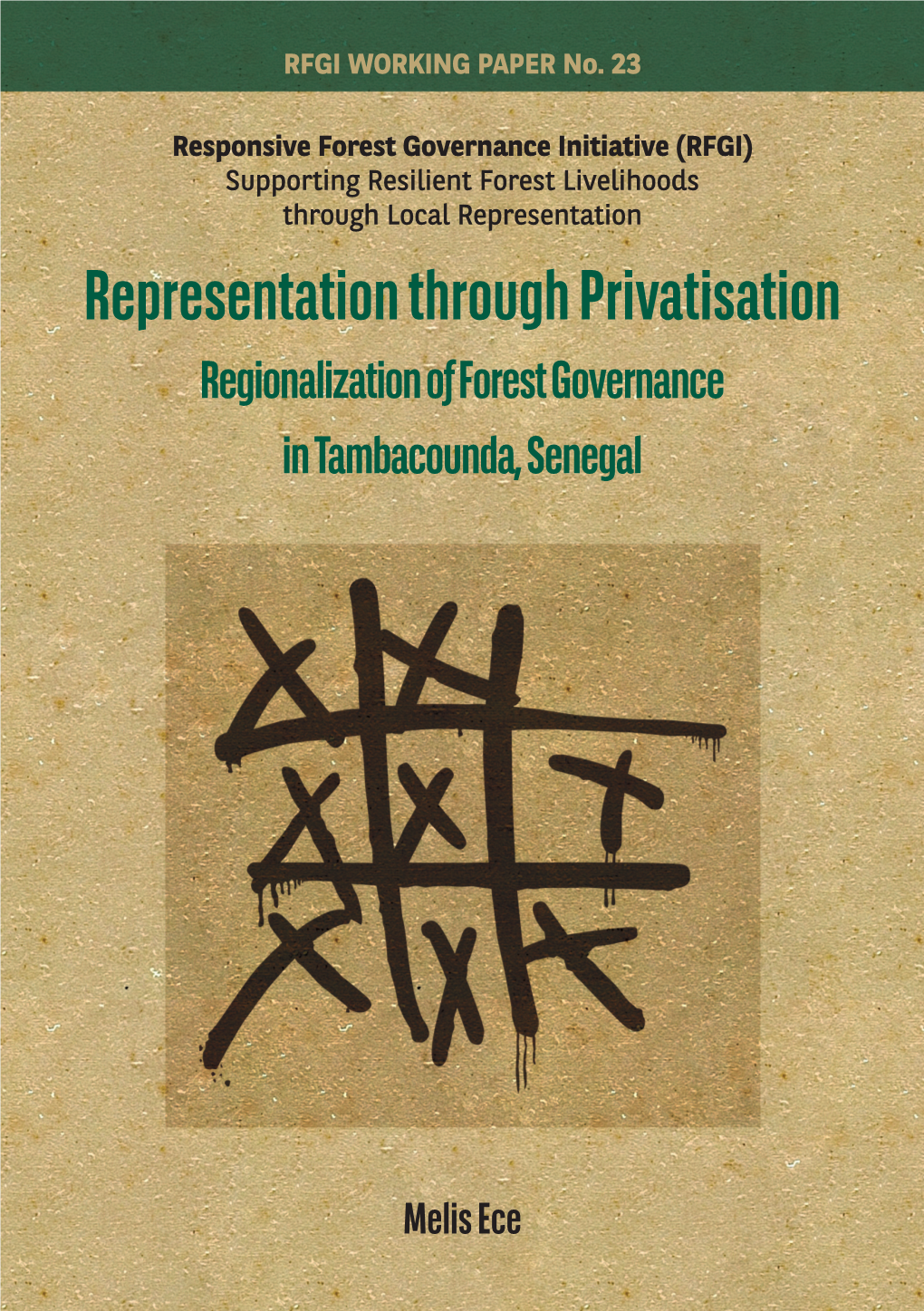 Representation Through Privatisation Regionalization of Forest Governance in Tambacounda, Senegal