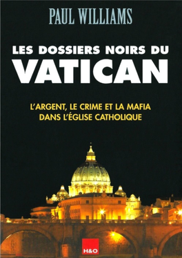 Les Dossiers Noirs Du VATICAN