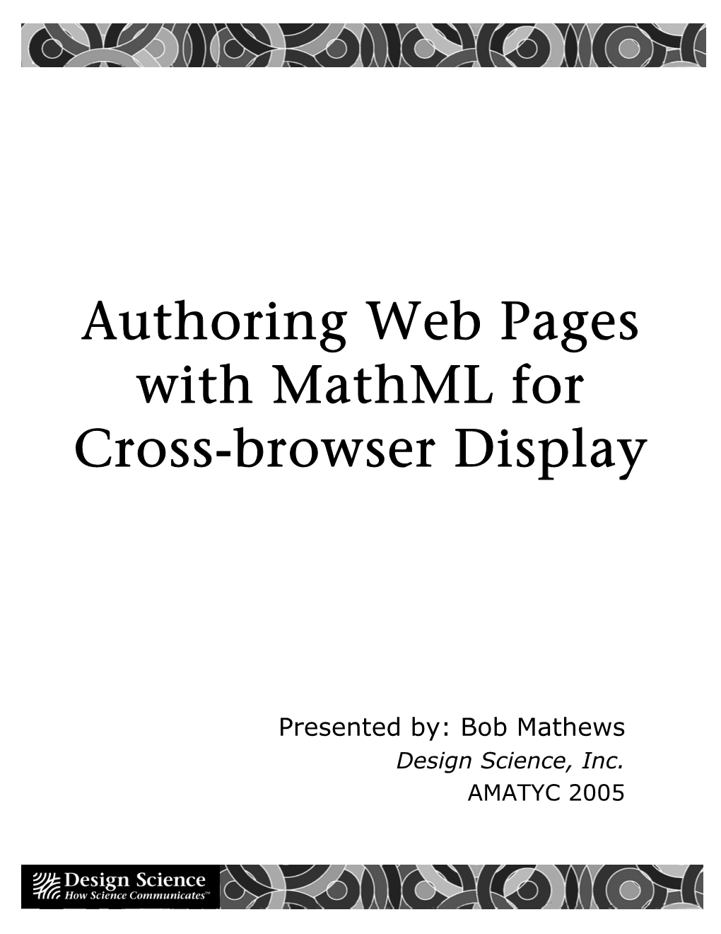 Authoring Web Pages with Mathml for Cross-Browser Display