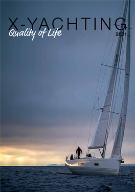 X-YACHTING 2021 for More Than 40 Years, with a Common Vision and Commitment a Winning to Producing the Best Boats, Together with the Best Sails