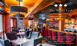 Located on Banff 'S Busiest Downtown Corner , Our Elegant Log Cabin Interior Provides a Truly Unique Canadian-Inspired Steakho
