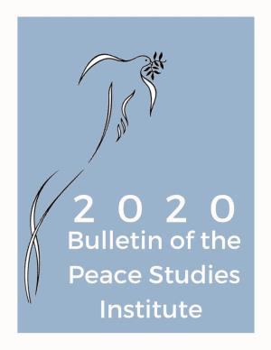 Bulletin of the Peace Studies Institute Letter from the Director
