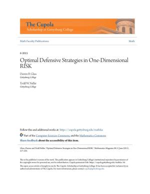Optimal Defensive Strategies in One-Dimensional RISK Darren B