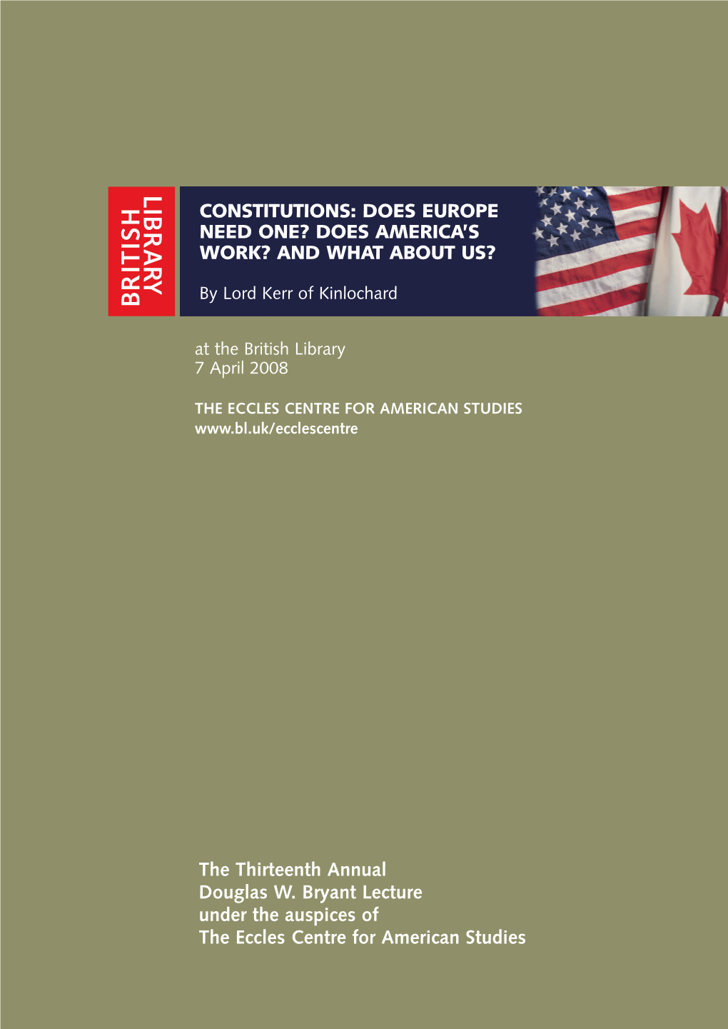 Constitutions: Does Europe Need One? Does America’S Work? and What About Us?