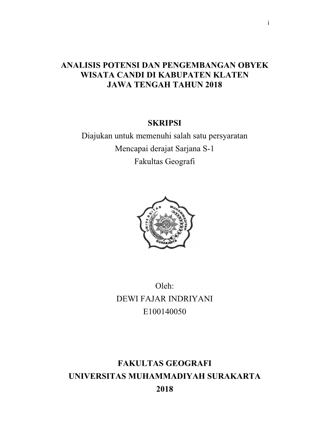 ANALISIS POTENSI DAN PENGEMBANGAN OBYEK WISATA CANDI DI KABUPATEN KLATEN JAWA TENGAH TAHUN 2018 SKRIPSI Diajukan Untuk Memen