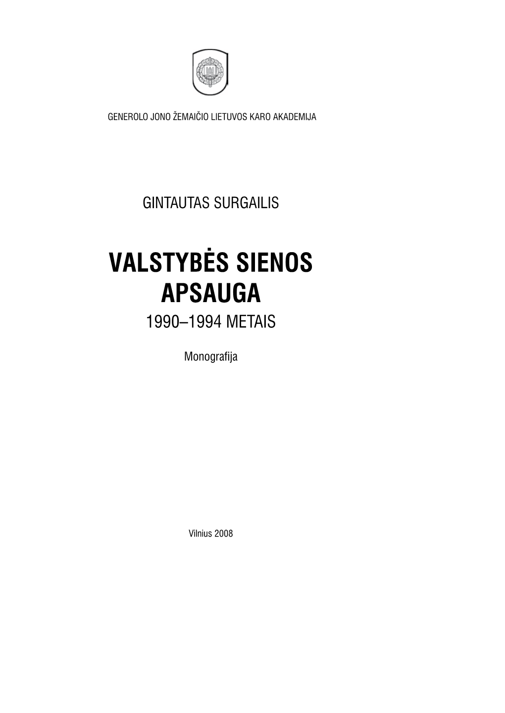 Valstybės Sienos Apsauga 1990–1994 Metais