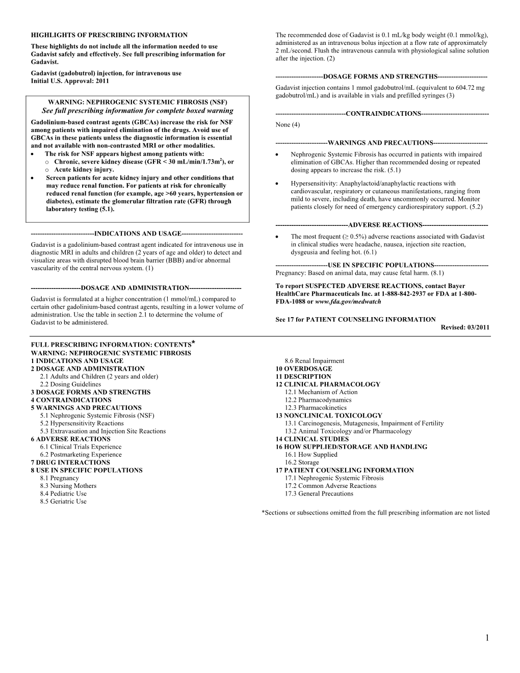 Gadavist (Gadobutrol) Injection, for Intravenous Use ------DOSAGE FORMS and STRENGTHS------Initial U.S