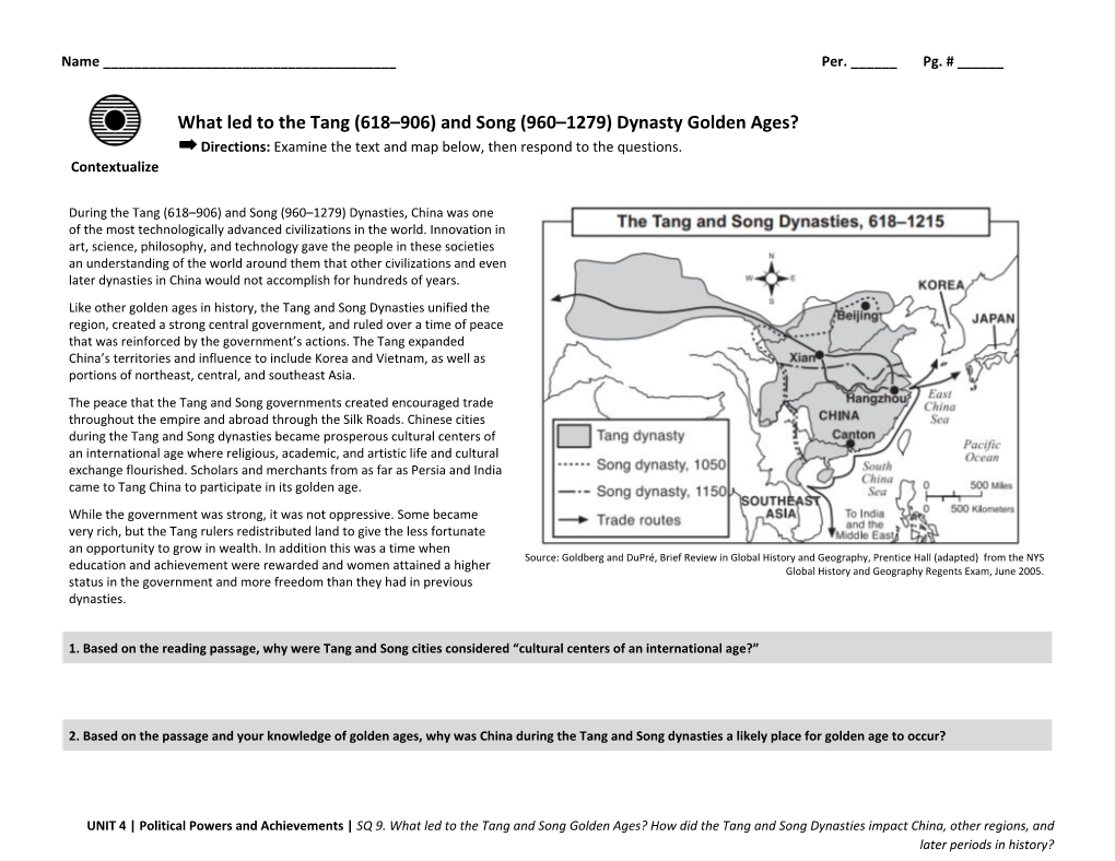 What Led to the Tang (618–906) and Song (960–1279) Dynasty Golden Ages? ➡ Directions: Examine the Text and Map Below, Then Respond to the Questions