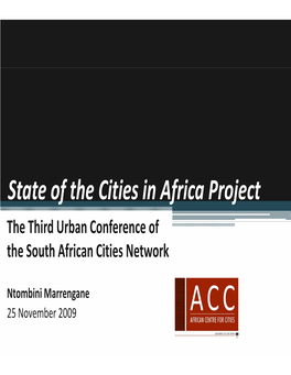 State of the Cities in Africa Project the Third Urban Conference of the South African Cities Network