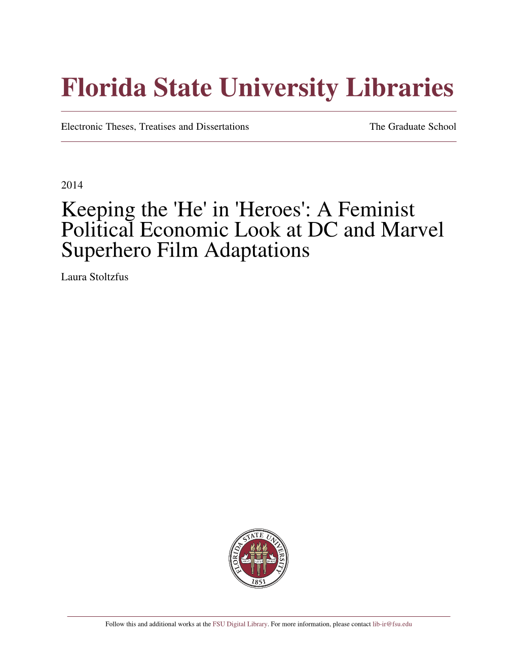 A Feminist Political Economic Look at DC and Marvel Superhero Film Adaptations Laura Stoltzfus