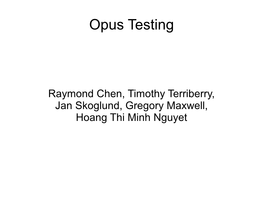 Opus Testing
